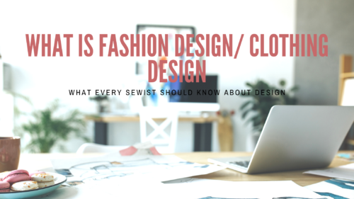 What Is Fashion Design_ Clothing Design What Is Fashion Design_ Clothing Design
